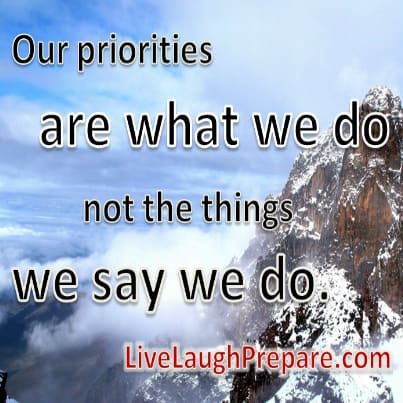 Our priorities are what we do, not the things we say we do